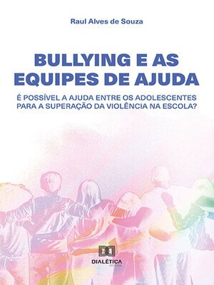 cover image of Bullying e as Equipes de Ajuda